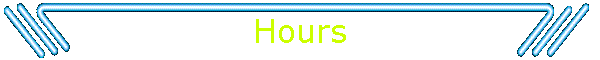 Hours